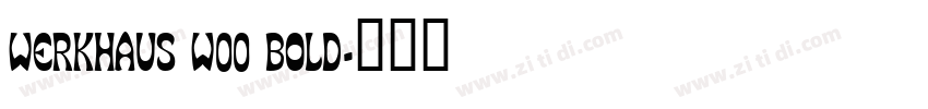 WerkHaus W00 Bold字体转换